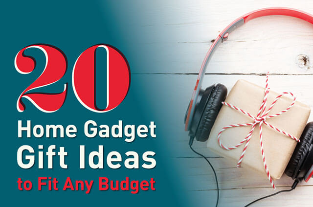 20 Home Gadget Gifts